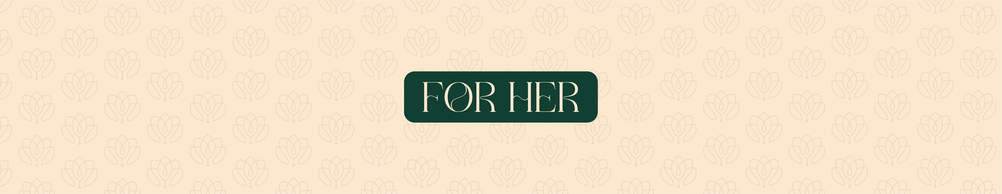 FOR HER