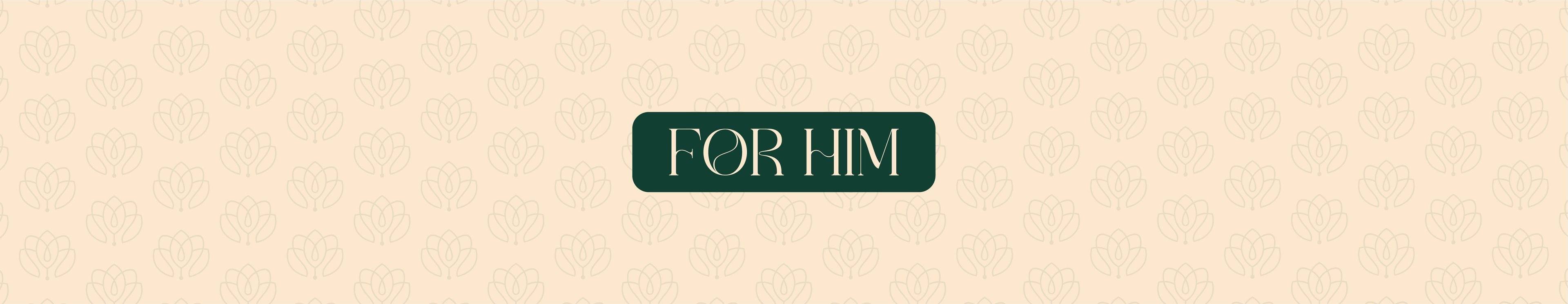 FOR HIM