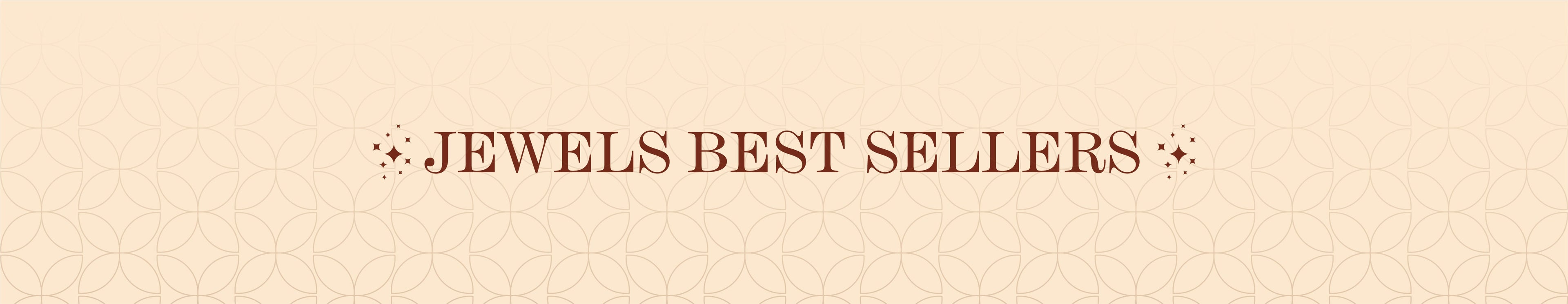 JEWELS BEST SELLERS
